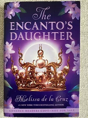 The Enchanto's Daughter Melissa De La Cruz Proof Copy • £9.99