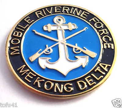 MOBILE RIVERINE FORCE MEKONG DELTA (1  Rd) VIETNAM Military Hat Pin 14944 HO • $5.63