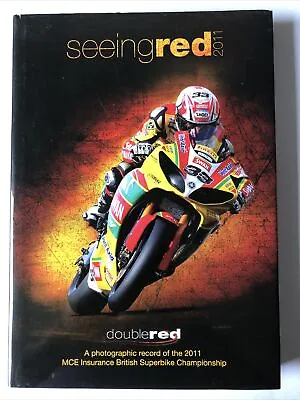 £19.95 • Buy Seeing Red 2011 British Superbike Championship Photographic Record Perfect