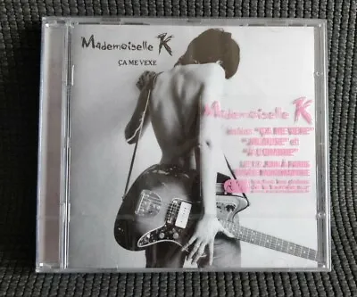 MADEMOISELLE K - CA ME VEXE  [CD 2006] French POP New & Sealed • $24.55