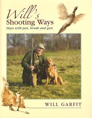 GARFIT WILL GAMEKEEPING & SHOOTING BOOK WILLS SHOOTING WAYS Hardback BARGAIN New • £8.45