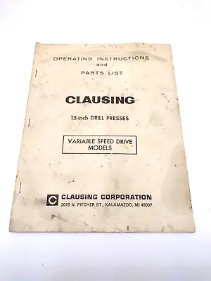 Clausing 15 Inch Drill Press Variable Speed Drive Model Operating Instructions • $18.99