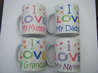 I/We Love My/Our Mummy / Daddy/Nanny/Grandad Personalised MUGS + Optional Sweets • £10