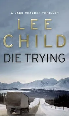 £4.16 • Buy Die Trying: (Jack Reacher 2) By Lee Child. 9780553505412