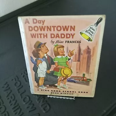 1953 A DAY DOWNTOWN WITH DADDY By Miss Frances  A Ding Dong School Book • $4.99