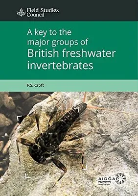 Key To The Major Groups Of British Freshwater Invertebrates AIDGAP • £13