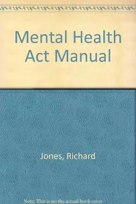 Mental Health Act Manual By Richard Jones. 9780421881907 • £4.93