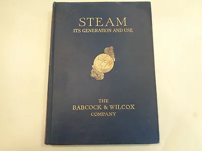 Steam – Its Generation And Use 1920 Babcock & Wilcox Co. Boiler Designs Heater • $19.99