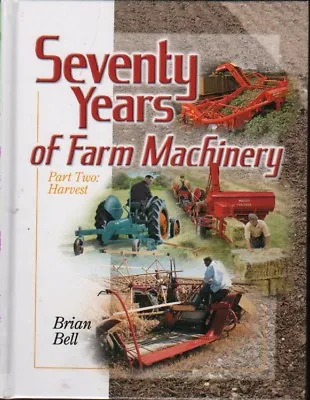 Farming Book - SEVENTY YEARS OF FARM MACHINERY Part 2 Harvest • £24.95