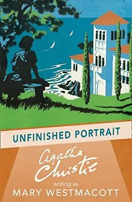 Unfinished Portrait By Westmacott Mary Christie Agatha NEW Book FREE & FAST • £10.34