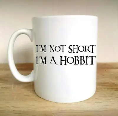 £6.99 • Buy Im Not Short Im A Hobbit Geek Fantasy Frodo Lotr Baggins Cult Funny Gift Cup Mug