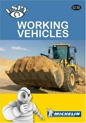 I-Spy Working Vehicles (Michelin I-Spy Guides) By Michelin • £2.51