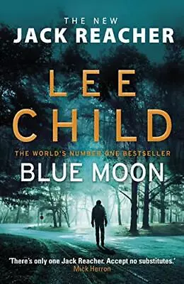 £3.61 • Buy Blue Moon: (Jack Reacher 24) By Lee Child