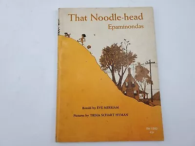 That Noodle-Head Epaminondas - Retold By Eve Merriam 1st Printing Scholastic • $19.99