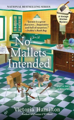 No Mallets Intended (A Vintage Kitchen Mystery) By Hamilton Victoria • $23.35