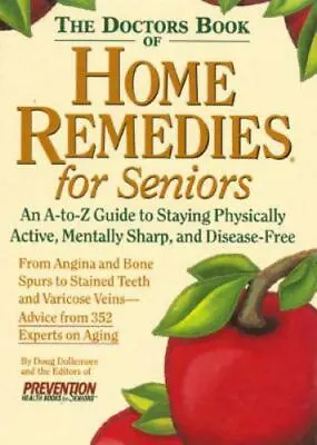 The Doctor's Book Of Home Remedies For Seniors: An A-To-Z Guide To Staying... • $4.88