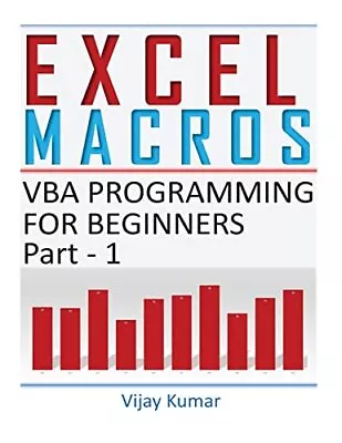 Excel Macros: VBA Programming For Begi... Kumar Vijay • $12.39