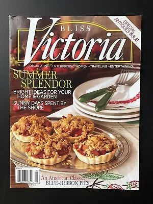 Victoria Bliss Magazine July August 2013 Antiques Pie Recipe Garden Ideas Summer • $4.99