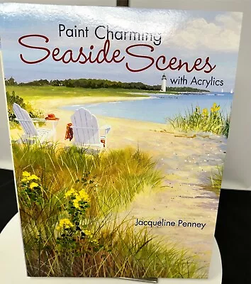 Paint Charming Seaside Scenes With Acrylics By Jacqueline Penney • £8.99