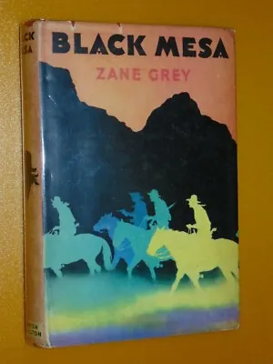 Black Mesa Grey Zane  Published By Hamish Hamilton London 1956 • $36