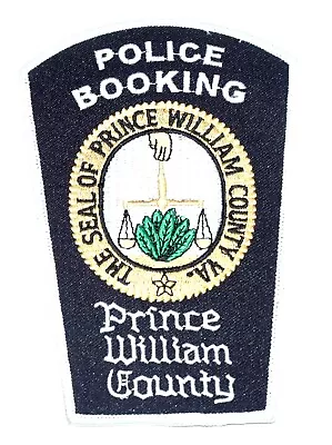 PRINCE WILLIAM COUNTY –POLICE BOOKING - VIRGINIA VA Sheriff Police Patch SCALE • $3.99