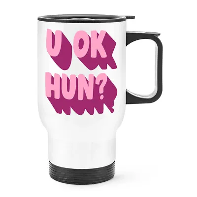 U Ok Hun Travel Mug Cup Handle Sarcastic Humour Rude Work Employee Boss Lazy • £17.99