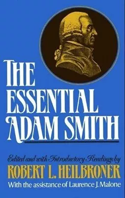 The Essential Adam Smith Edited By Robert Heilbroner • $10.45