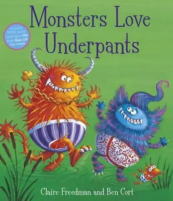 Monsters Love Underpants: The Perfect Pant-tastic Picture Book For Halloween! By • $14.05