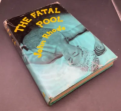 John Rhode AKA Miles Burton - The Fatal Pool  - 1960 • $85