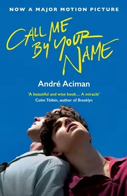 Andre Aciman - Call Me By Your Name - New Paperback - J245z • $20.75