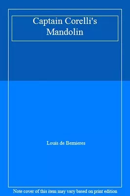 Captain Corelli's Mandolin By Louis De Bernieres. 0099422042 • £3.29