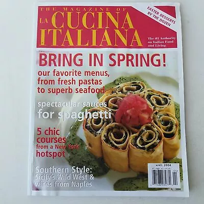 The Magazine Of La Cucina Italiana March-April 2004  071486035770 • $15.99