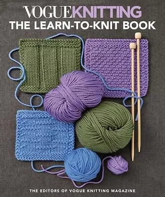 Vogue® Knitting The Learn-to-Knit Book - - Flexibound - Very Good • $18.86