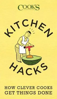 Kitchen Hacks: How Clever Cooks Get Things Done  • $4.21