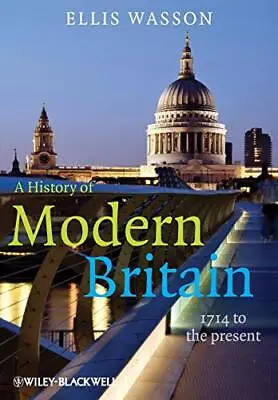 A History Of Modern Britain: 1714 To ... Wasson Ellis • £13.99
