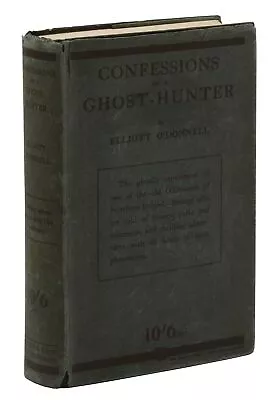 Confessions Of A Ghost-Hunter By ELLIOTT O'DONNELL ~ First Edition 1928 ~ 1st • $2000