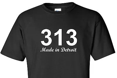 313 MADE IN DETROIT T-SHIRT Michigan MI Motor City Pride Motown Black Shirt • $14.99