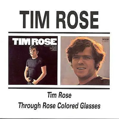 Tim Rose : Tim Rose/Through Rose Coloured Glasses CD (2011) Fast And FREE P & P • £3.65