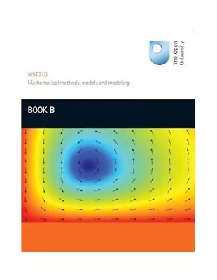 Mathematical Methods Models And Modelling Book B: 2 By Open University Course T • £3.50