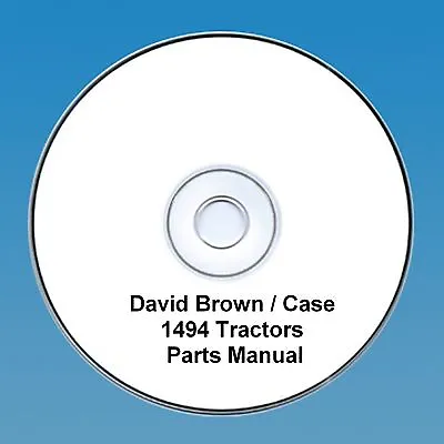 £6.99 • Buy David Brown / Case 1494  Tractors  Parts Manual PDF CD