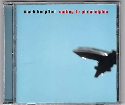 Mark Knopfler Sailing To Philadelphia Cd 2000 • $4.50