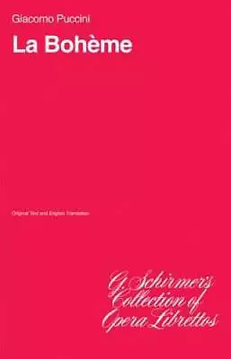 La Boheme: Libretto - Paperback By Puccini Giacomo - ACCEPTABLE • $6.23