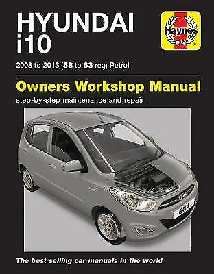 Hyundai I10 Petrol ('08-'13) 58 To 63 By Haynes Publishing (Paperback 2018) • £21.43