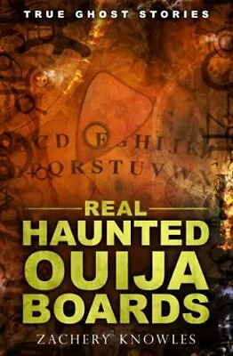 £7.85 • Buy True Ghost Stories: Real Haunted Ouija Boards By Zachery Knowles New Book
