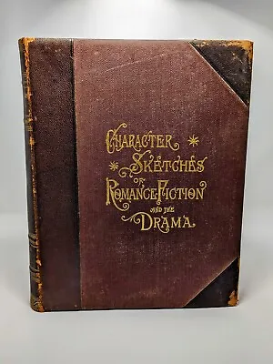 CHARACTER SKETCHES OF ROMANCE FICTION And DRAMA 1892 LEATHER ILLUST. VOL 3 • $34
