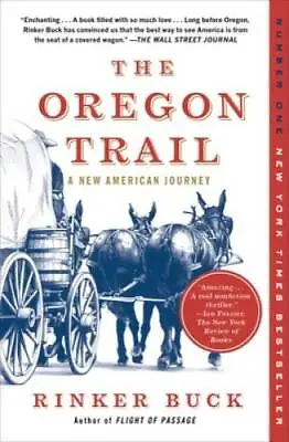 The Oregon Trail: A New American Journey - Paperback By Buck Rinker - GOOD • $4.57