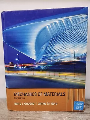 Mechanics Of Materials 9th Edition Hardcover By Goodno & Gere • $39.99