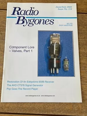 Vintage Radio Bygones Issue 113 Component Lore Valves Eddystone 659b Avo Ct378 • £6.95