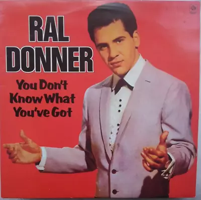 Ral Donner  You Don't Know What You’ve Got  Vinyl LP  50s 60s Rock'n'roll Pop • £10