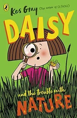 Daisy And The Trouble With Nature By Gray Kes Book The Cheap Fast Free Post • £3.49